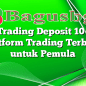 Apk Trading Deposit 10 Ribu: Platform Trading Terbaik untuk Pemula