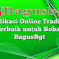 Aplikasi Online Trading Terbaik untuk Sobat BagusBgt