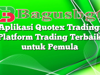 Aplikasi Quotex Trading: Platform Trading Terbaik untuk Pemula