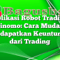 Aplikasi Robot Trading Binomo: Cara Mudah Mendapatkan Keuntungan dari Trading