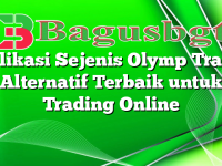 Aplikasi Sejenis Olymp Trade: Alternatif Terbaik untuk Trading Online