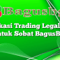 Aplikasi Trading Legal OJK untuk Sobat BagusBgt