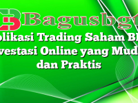 Aplikasi Trading Saham BNI: Investasi Online yang Mudah dan Praktis