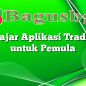 Belajar Aplikasi Trading untuk Pemula