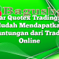 Belajar Quotex Trading: Cara Mudah Mendapatkan Keuntungan dari Trading Online
