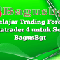 Belajar Trading Forex Metatrader 4 untuk Sobat BagusBgt