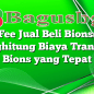 Fee Jual Beli Bions: Menghitung Biaya Transaksi Bions yang Tepat