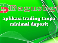 aplikasi trading tanpa minimal deposit