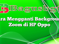 Cara Mengganti Background Zoom di HP Oppo