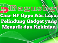 Case HP Oppo A5s Lucu: Pelindung Gadget yang Menarik dan Kekinian