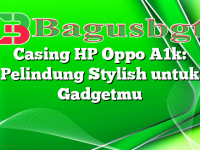 Casing HP Oppo A1k: Pelindung Stylish untuk Gadgetmu