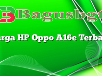 Harga HP Oppo A16e Terbaru