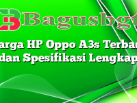 Harga HP Oppo A3s Terbaru dan Spesifikasi Lengkap