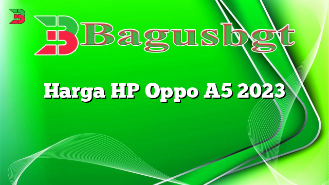 Harga HP Oppo A5 2023