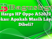 Harga HP Oppo A52023 Bekas: Apakah Masih Layak Dibeli?