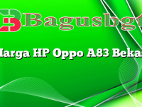 Harga HP Oppo A83 Bekas