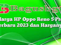 Harga HP Oppo Reno 5 Pro Terbaru 2023 dan Harganya