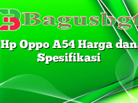Hp Oppo A54 Harga dan Spesifikasi
