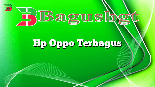 Hp Oppo Terbagus