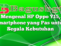 Mengenal HP Oppo Y15, Smartphone yang Pas untuk Segala Kebutuhan