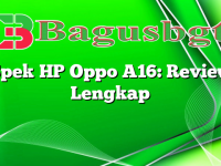 Spek HP Oppo A16: Review Lengkap