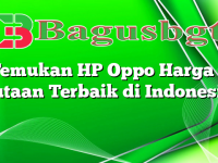 Temukan HP Oppo Harga 2 Jutaan Terbaik di Indonesia