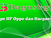 Tipe HP Oppo dan Harganya