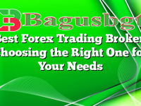 Best Forex Trading Broker: Choosing the Right One for Your Needs