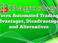 Forex Automated Trading: Advantages, Disadvantages, and Alternatives