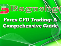 Forex CFD Trading: A Comprehensive Guide
