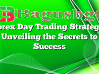 Forex Day Trading Strategy: Unveiling the Secrets to Success