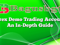 Forex Demo Trading Account: An In-Depth Guide