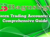 Forex Trading Accounts: A Comprehensive Guide