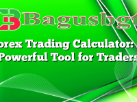 Forex Trading Calculator: A Powerful Tool for Traders