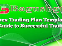 Forex Trading Plan Template: A Guide to Successful Trading