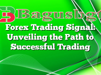 Forex Trading Signal: Unveiling the Path to Successful Trading