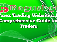 Forex Trading Websites: A Comprehensive Guide for Traders