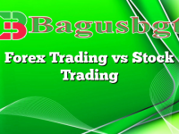 Forex Trading vs Stock Trading