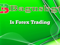 Is Forex Trading