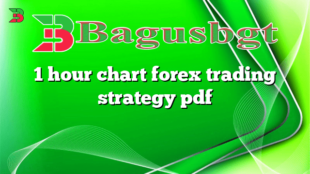 1 hour chart forex trading strategy pdf | Bagus Banget