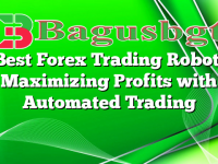 Best Forex Trading Robot: Maximizing Profits with Automated Trading