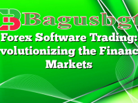 Forex Software Trading: Revolutionizing the Financial Markets