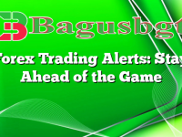 Forex Trading Alerts: Stay Ahead of the Game