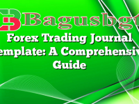 Forex Trading Journal Template: A Comprehensive Guide