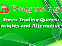 Forex Trading Quotes: Insights and Alternatives