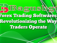 Forex Trading Softwares: Revolutionizing the Way Traders Operate