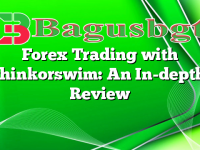 Forex Trading with thinkorswim: An In-depth Review