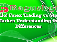 Hello! Forex Trading vs Stock Market: Understanding the Differences