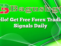 Hello! Get Free Forex Trading Signals Daily