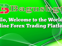 Hello, Welcome to the World of Online Forex Trading Platform